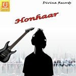 Honhaar - Satya Adhikari Song Download